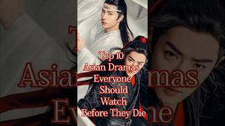 Top 10 Asian Dramas Everyone Should Watch Before They Die