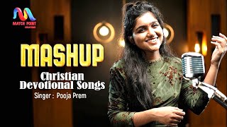 Christian Songs Mashup Vol.2 | Malayalam Christian Medley | മാഷപ്പ് | Pooja Prem | Match Point Faith