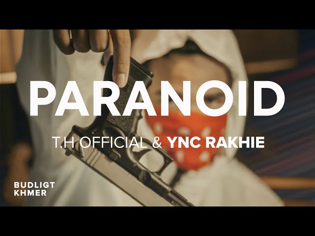T.H Official & YCN RAKHIE - Paranoid (Lyric) class=
