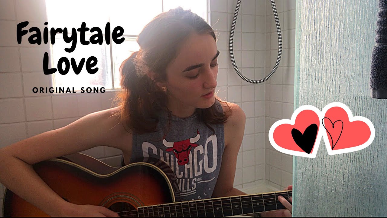 ‘Fairytale Love’- A Song About First Love - YouTube