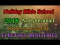 Holiday  bible school at hyderabad 2018elbethel ministries hyderabad 