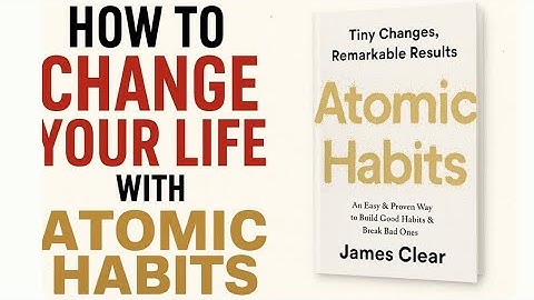 Atomic Habits by James Clear in 2 minutes