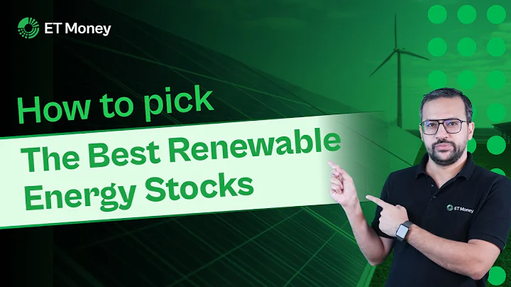 How to pick green energy stocks | The ultimate framework to pick renewable energy stocks - DayDayNews