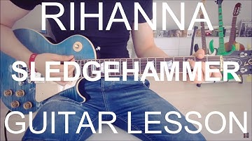 Rihanna: Sledgehammer (GUITAR LESSON/TUTORIAL#239)