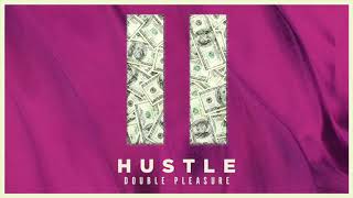 Double Pleasure - Hustle