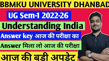 BBMKU UG Sem-1 2022-26 Understanding India answer key आज की परीक्षा  Answer key understanding India