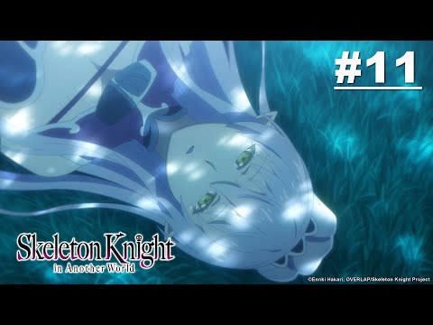 Skeleton Knight In Another World, EP 11