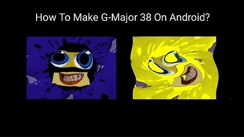 How To Make G-Major 38 On Android?