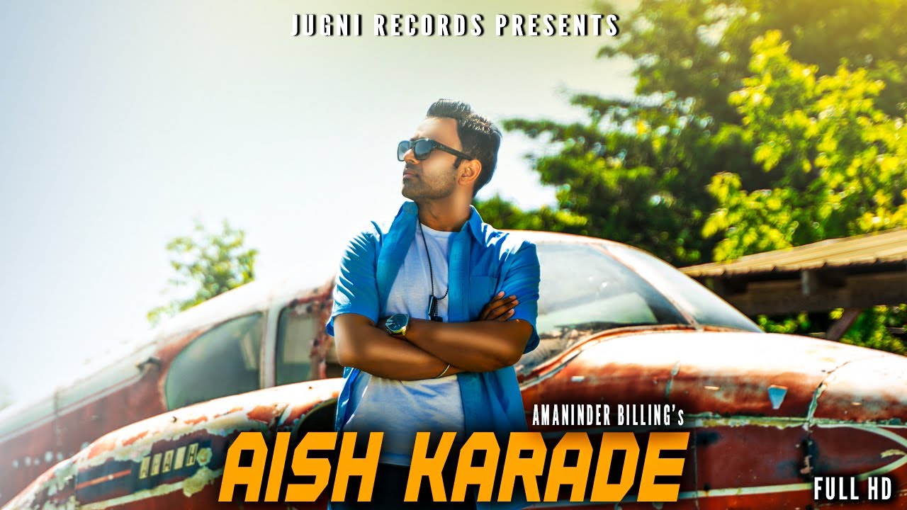 Aish Karade | Amaninder Billing | GDG | Jugni Records | Latest Punjabi Songs 2019