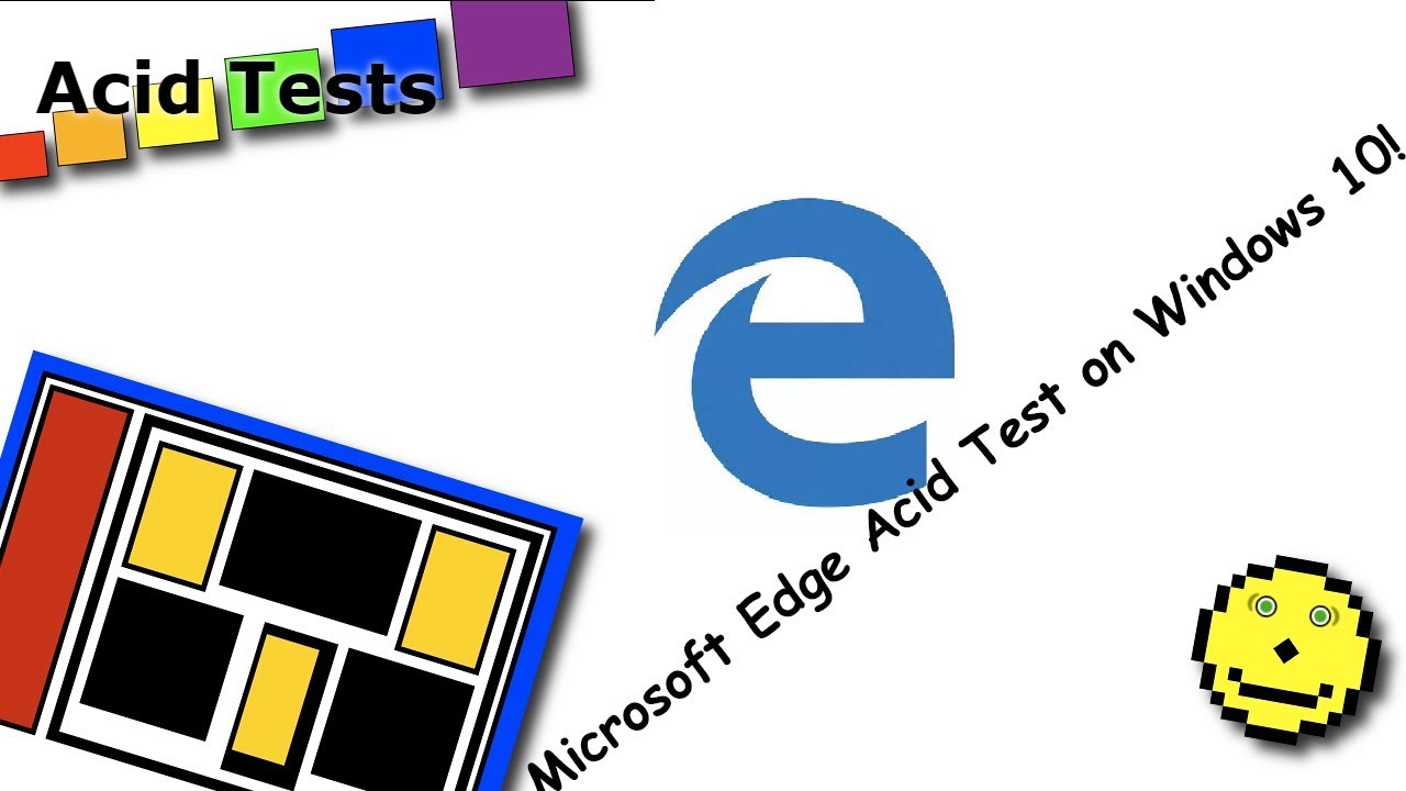 Microsoft Edge Acid Test - YouTube