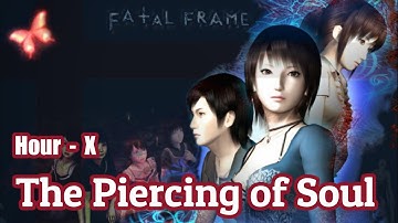 Fatal Frame 3 Gameplay [ Hour-X The PIERCING of SOUL ] 1080HD No Commentary