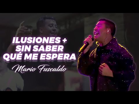 Ilusiones + Sin saber que me espera - Mario Fuscaldo (En vivo)