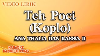 Ana Thalia Dan Rasso R - Teh Poci Koplo (official video lirik)