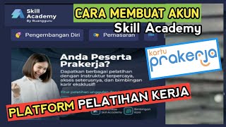 Cara daftar akun skill academy ...