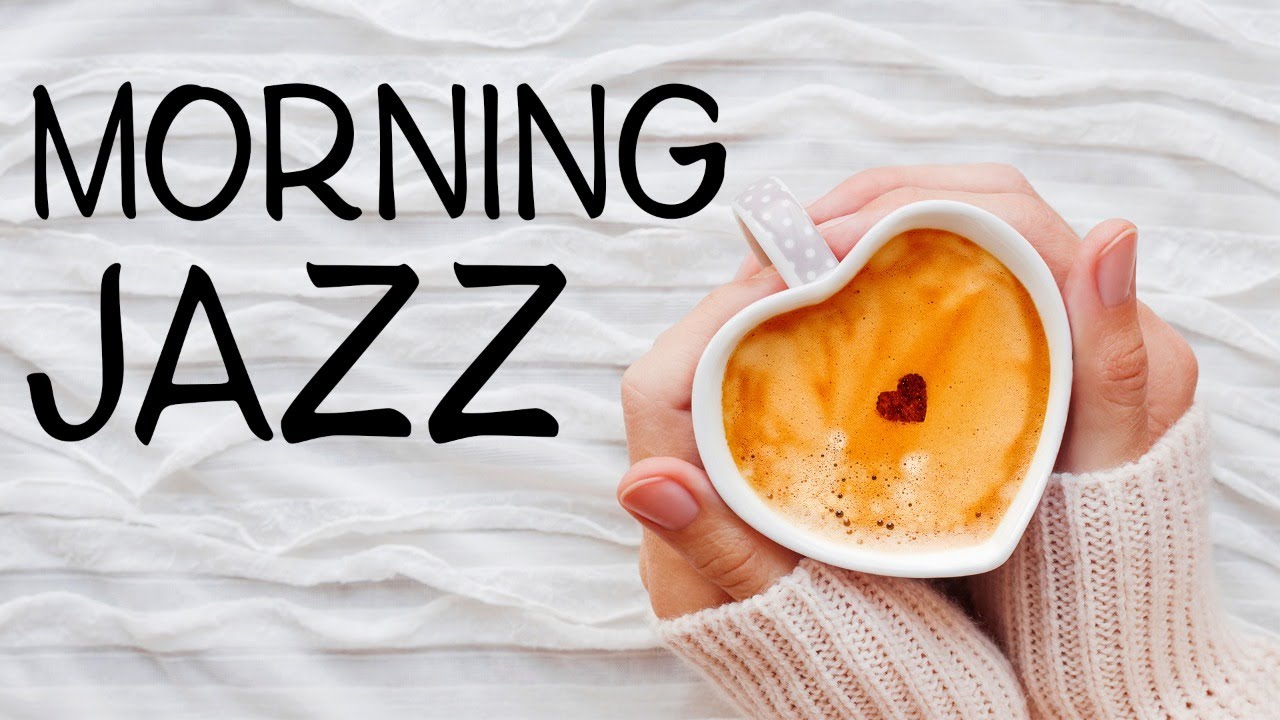 Awakening Coffee JAZZ - Cappuccino JAZZ Music for Breakfast & Wake Up
