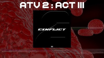 scarlxrd - ATV 2 [ACT III: CXNFLICT EP]