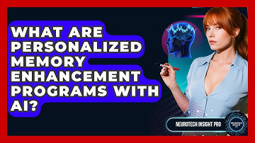 What Are Personalized Memory Enhancement Programs With AI? - Neurotech Insight Pro