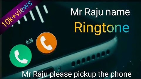 Raju Name Ringtone।।Mr raju please pickup phone