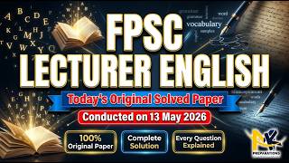 FPSC Lecturer English Original Solved Paper 2026 | Solved MCQs &amp; Concepts Explained | Held on 13 May
