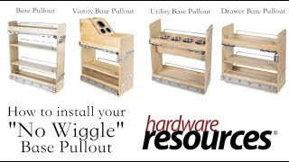 How to install your 'No Wiggle' Base Pullout