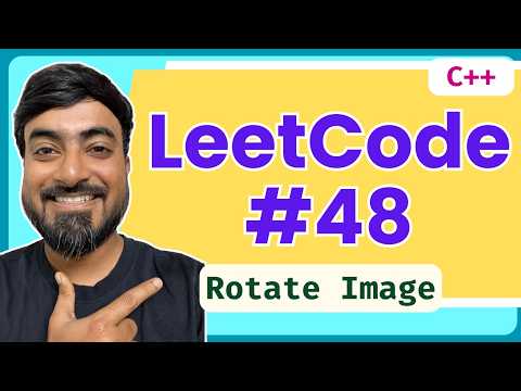 LeetCode 48 : Rotate Image | C++ Solution + Step-by-Step Explanation (Beats 100%)
