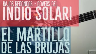 El martillo de las brujas  - Indio Solari - El ruiseñor, el amor y la muerte - Cover Bajo