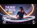 The Beat of Brazil 2025 | Full Bass Neon Mix #edmremix