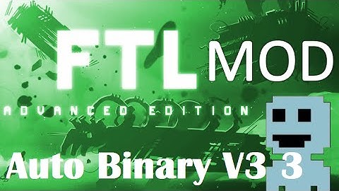 TF : FTL Mods 3 : The Auto-Binary v3 3