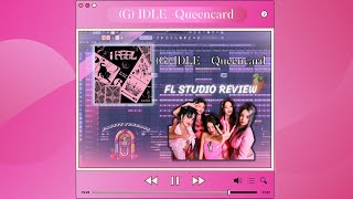 (G)-IDLE - Queencard (FL Studio Review) | Instrumental 🃏