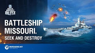 World of Warships Blitz: Battleship Missouri. Seek and Destroy