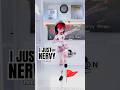 I Just Get So NERVY 💝 Animation meme