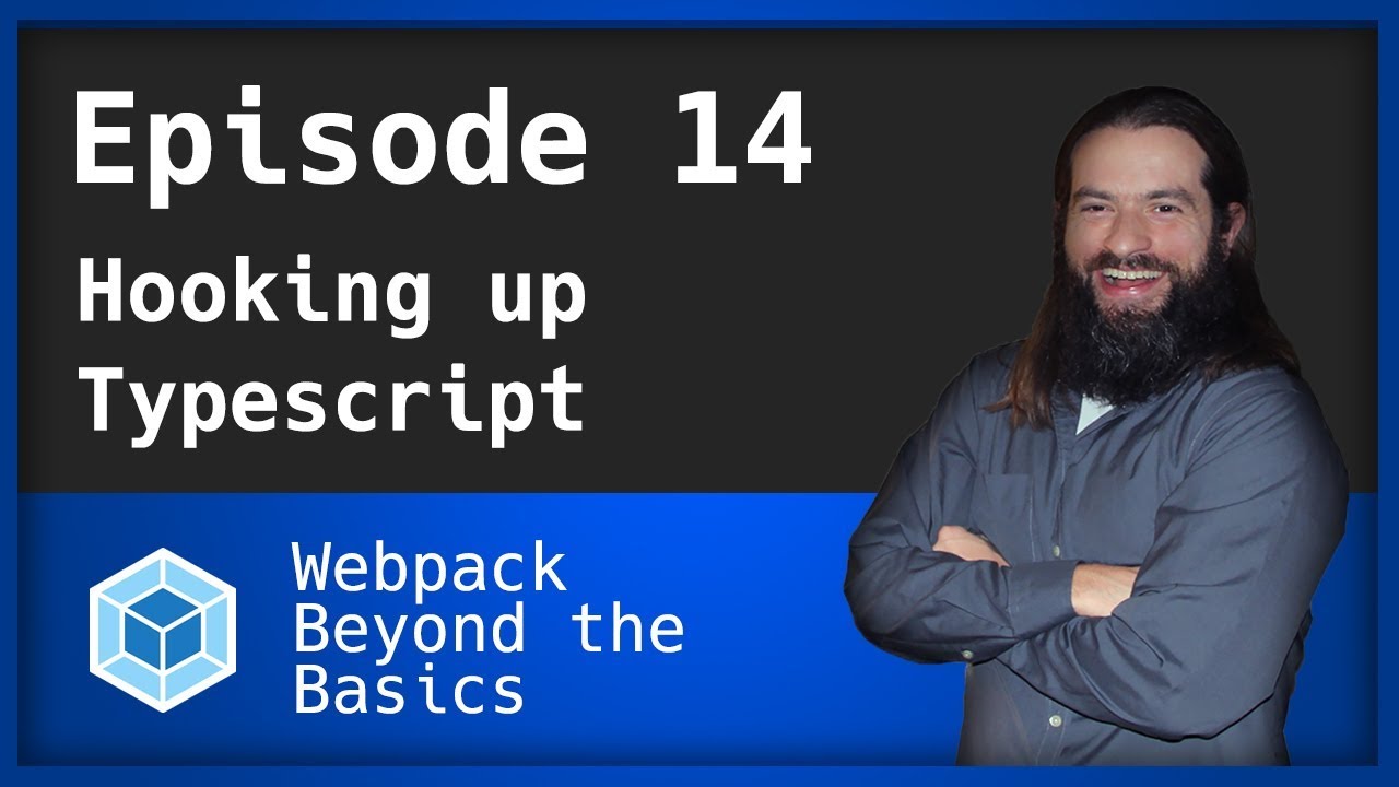Webpack - Ep. 14 - Hooking up Typescript - YouTube