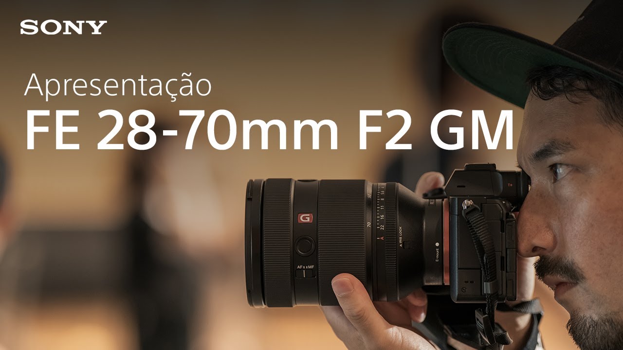 Apresentamos a objetiva Sony FE 28-70mm F2 GM - YouTube