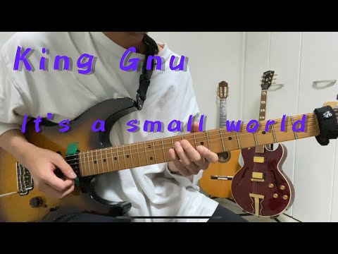 King GnuのIt`s a small worldのイントロのメロディー弾いてみた。