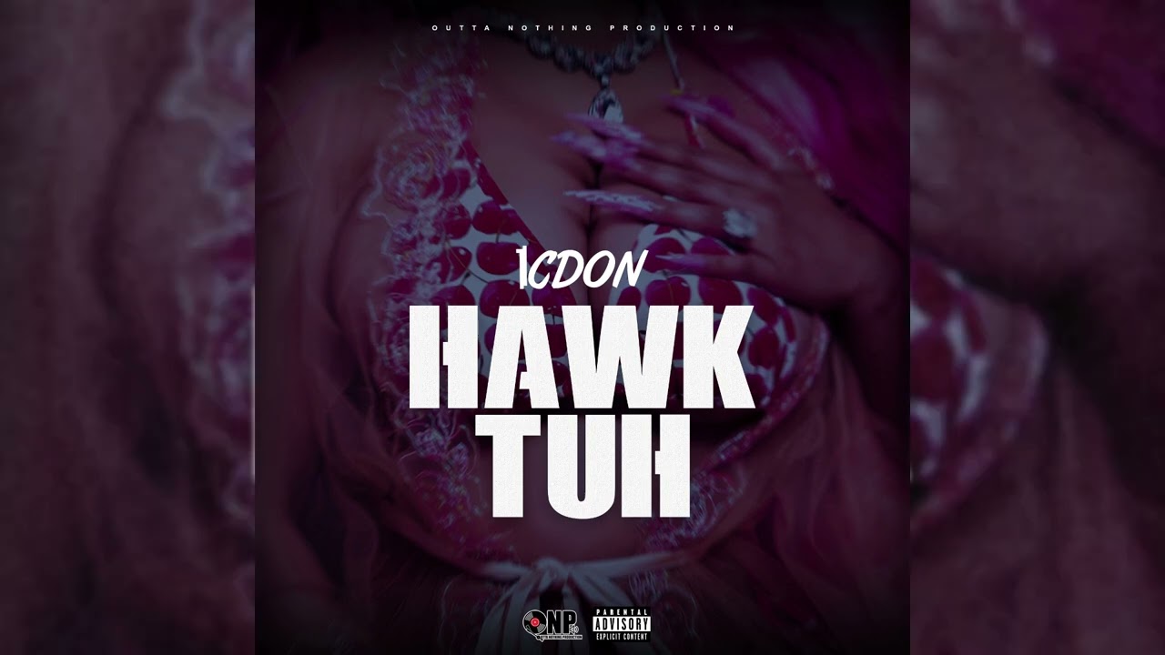 Watch 1CDon - Hawk Tuh (official audio) on YouTube Watch 1CDon - Hawk Tuh (official audio) on YouTube