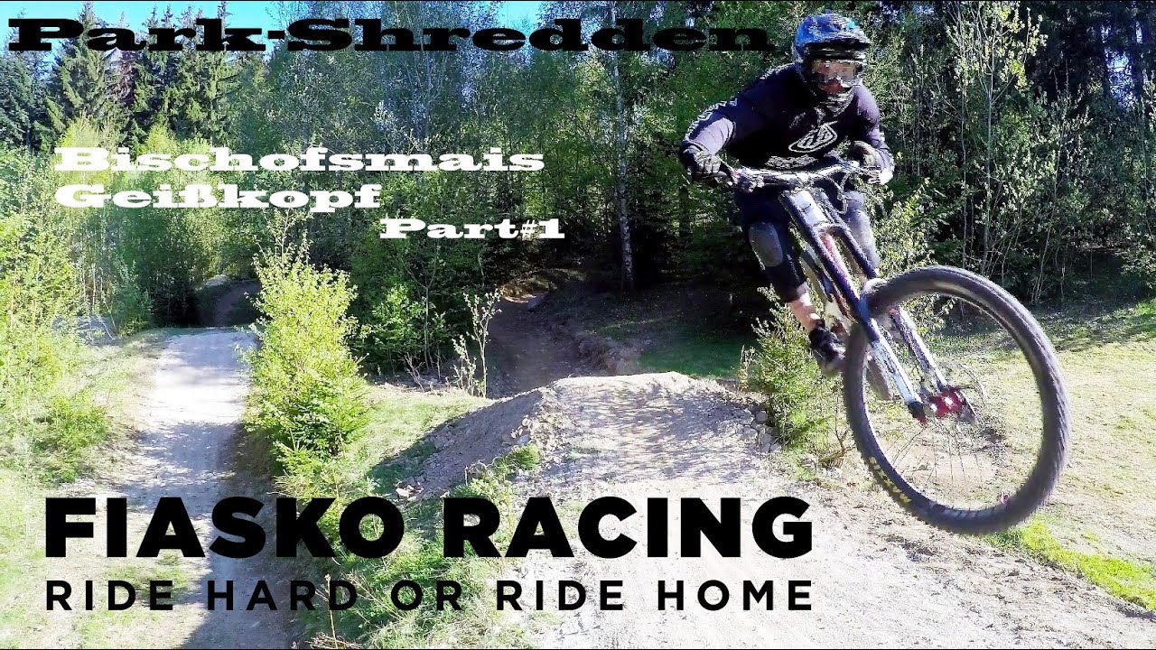 Bikepark Bischofsmais | FIASKO RACING | Stempeln & Ballern am Geißkopf