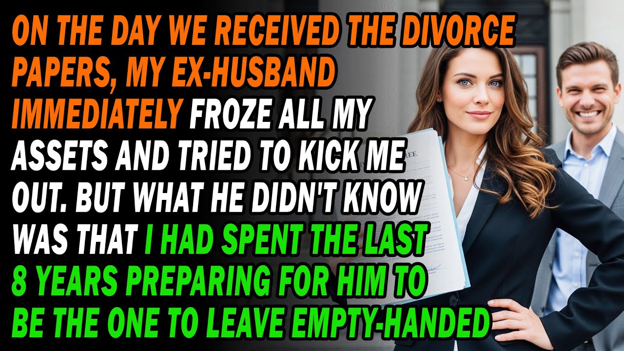 📄On Divorce Day💔 My Ex Froze All My Assets🥶💵 But I've Been Preparing A Secret For 8 Years...🤭