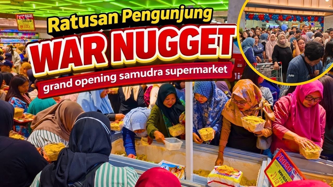 HEBOH !!!, POV EMAK-EMAK WAR NUGGET DI GRAND OPENING SAMUDRA SUPERMARKET. SEKALI SEROK DAPAT 2 KG