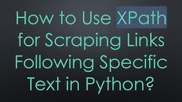 How to Use XPath for Scraping Links Following Specific Text in Python?