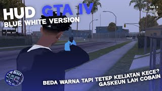 [RELEASE!!] GTA IV BLUE WHITE VERSION HUD • GTA SA-MP ANDROID