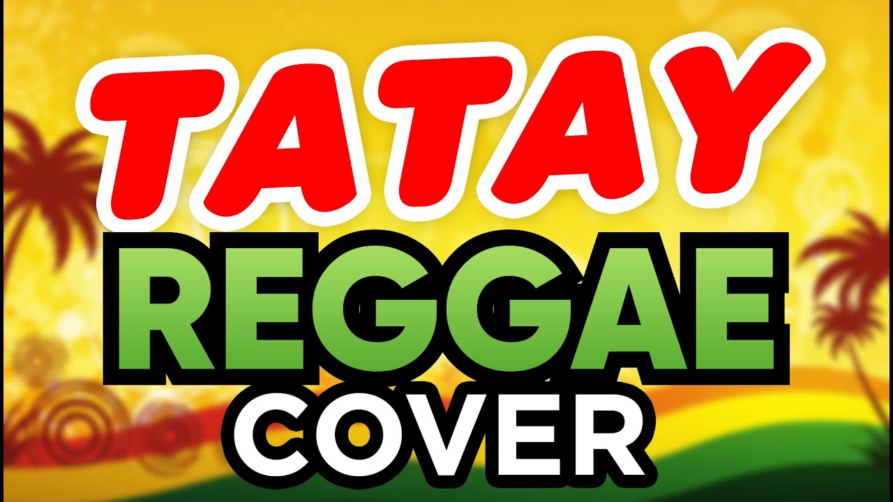 Dj Danz - Tatay [ Otab Inalab ] ( Reggae Cover Mix ) - YouTube