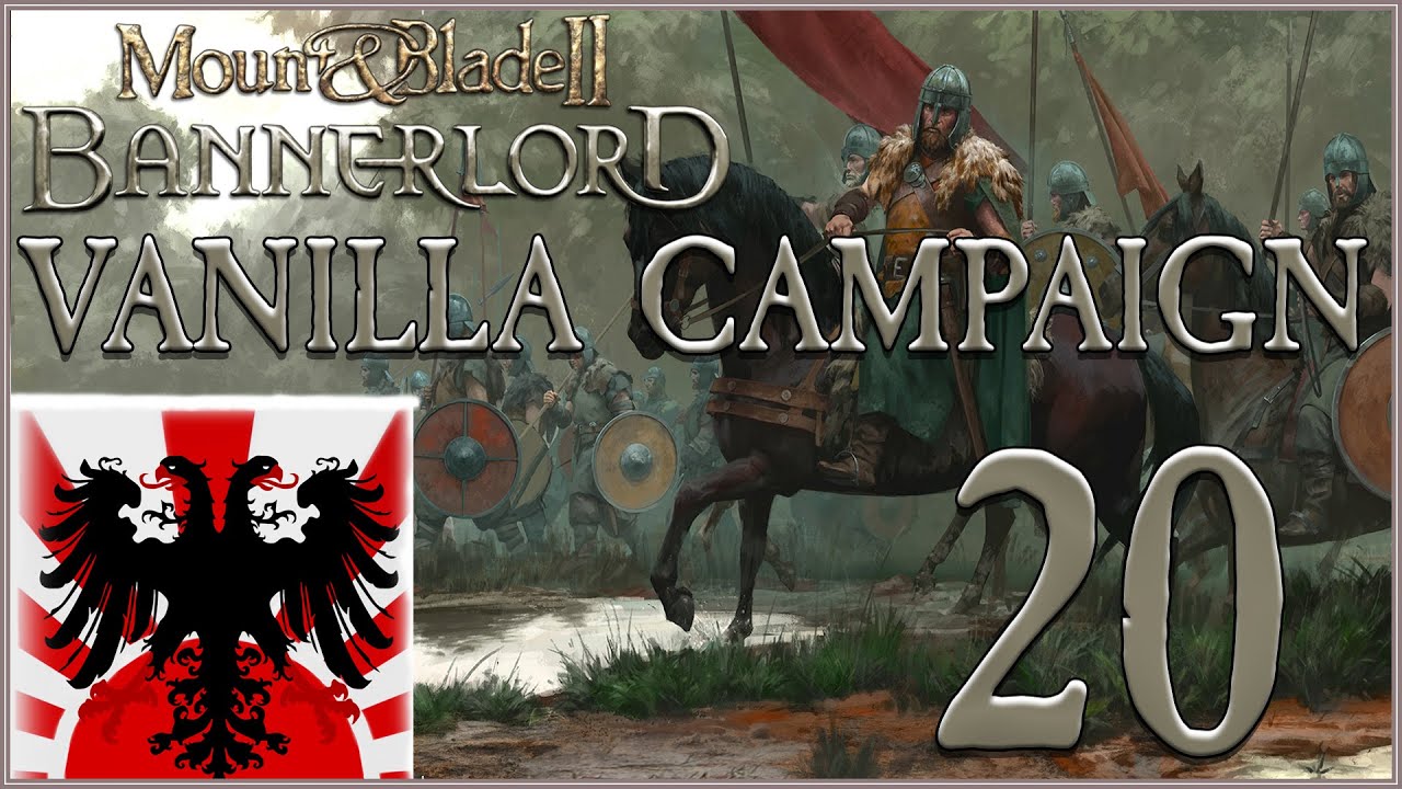Let's Play Mount & Blade: Bannerlord (Vanilla) - Episode 20 - The ...