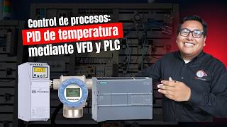 CONTROL DE PROCESOS: PID DE TEMPERATURA MEDIANTE VFD Y PLC
