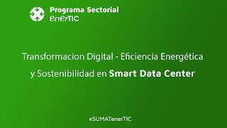 Smart Data Center: Tendencias, Retos y Oportunidades 2019