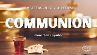 What Really Happens During Communion? Understanding the Lord's Supper