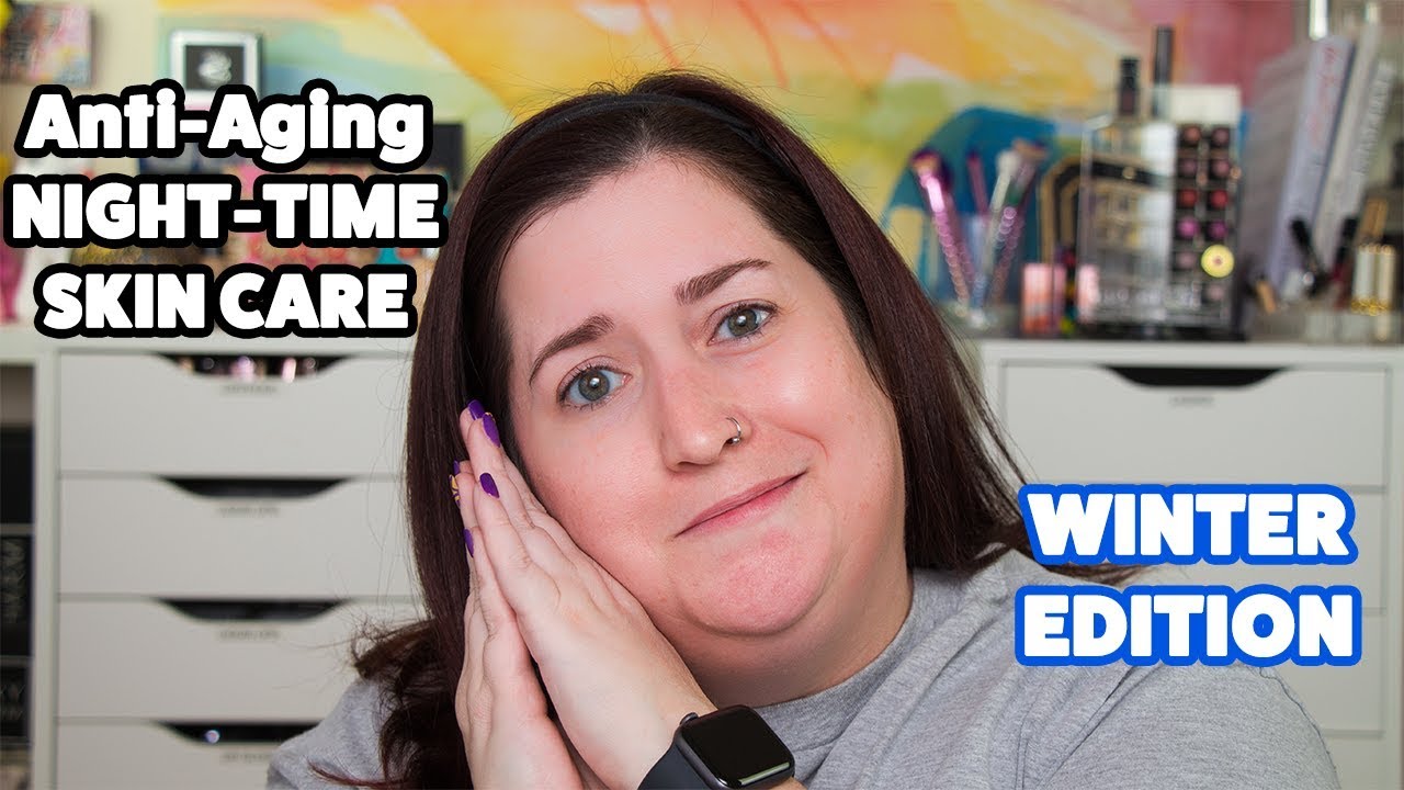 WINTER-READY PM SKIN CARE ROUTINE | Dry Skin, Hyperpigmentation, Fine ...