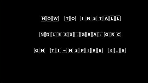 How to install ndless,GBA,GBC to your Ti-Nspire 3.6(FOR MAC, works for windows too)