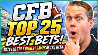 Steve's Top 25 Week 7 CFB Best Bets: Breaking Down 6 HUGE GAMES! | Steve Merril