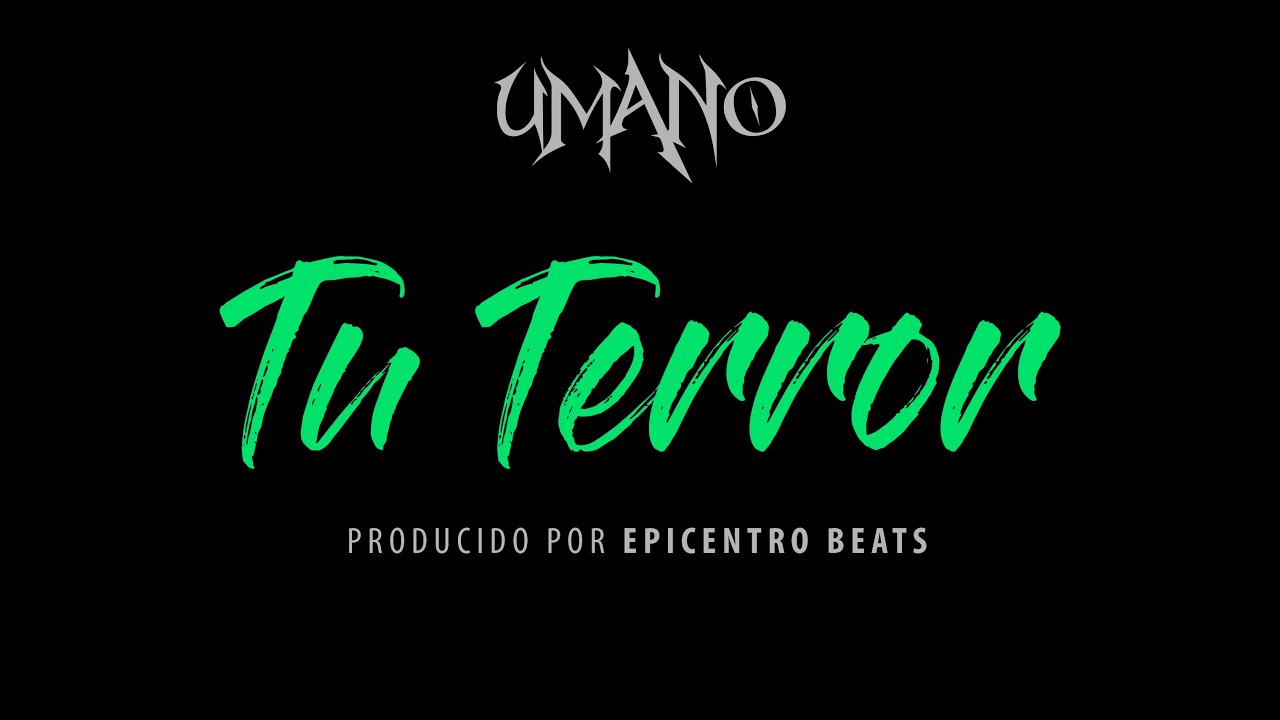 Umano - Tu terror