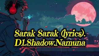 Sarak Sarak Lyrics- Nacha Kanchi Hey Tani Kamarai Bhachera Aayo Timlai Bhetna Hami Bulletai Hakera